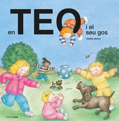 EN TEO I EL SEU GOS | 9788491379348 | DENOU, VIOLETA | Llibreria Online de Vilafranca del Penedès | Comprar llibres en català