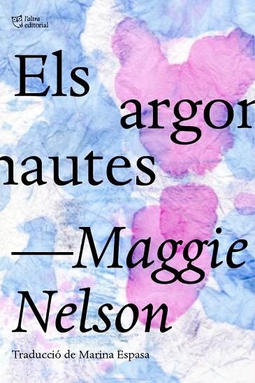 ELS ARGONAUTES | 9788412006964 | NELSON, MAGGIE | Llibreria Online de Vilafranca del Penedès | Comprar llibres en català