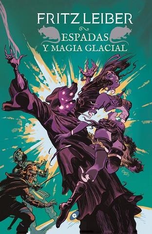 ESPADAS Y MAGIA GLACIAL | 9788417507190 | LEIBER, FRITZ | Llibreria Online de Vilafranca del Penedès | Comprar llibres en català