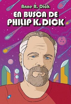 EN BUSCA DE PHILIP K. DICK | 9788417507480 | R. DICK, ANNE | Llibreria Online de Vilafranca del Penedès | Comprar llibres en català