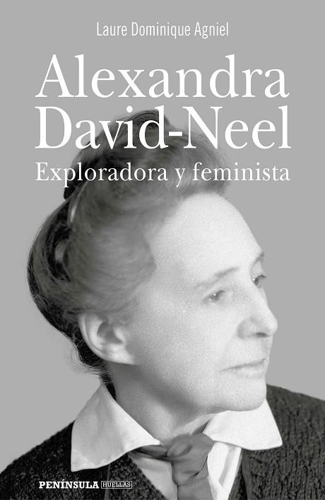 ALEXANDRA DAVID-NEEL | 9788499428703 | DOMINIQUE AGNIEL, LAURE | Llibreria Online de Vilafranca del Penedès | Comprar llibres en català