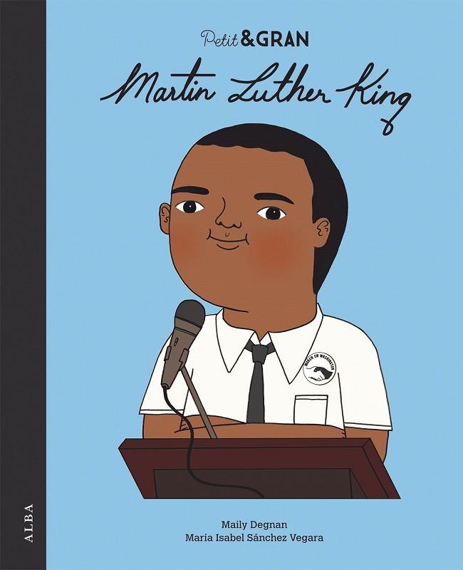 PETIT & GRAN MARTIN LUTHER KING | 9788490656402 | SÁNCHEZ VEGARA, Mª ISABEL | Llibreria L'Odissea - Libreria Online de Vilafranca del Penedès - Comprar libros