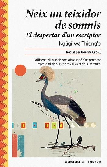 NEIX UN TEIXIDOR DE SOMNIS | 9788417925024 | WA THIONG'O, NGUGI | Llibreria Online de Vilafranca del Penedès | Comprar llibres en català