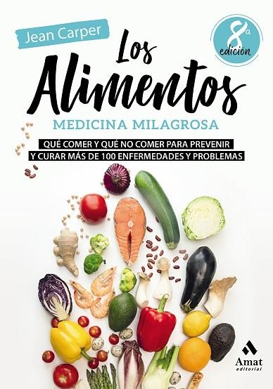 LOS ALIMENTOS, MEDICINA MILAGROSA | 9788497354936 | CARPER, JEAN | Llibreria Online de Vilafranca del Penedès | Comprar llibres en català