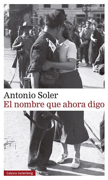 EL NOMBRE QUE AHORA DIGO | 9788417971489 | SOLER, ANTONIO | Llibreria Online de Vilafranca del Penedès | Comprar llibres en català