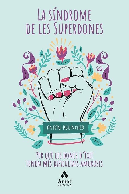 LA SÍNDROME DE LES SUPERDONES | 9788418114045 | BOLINCHES SANCHEZ, ANTONI | Llibreria Online de Vilafranca del Penedès | Comprar llibres en català