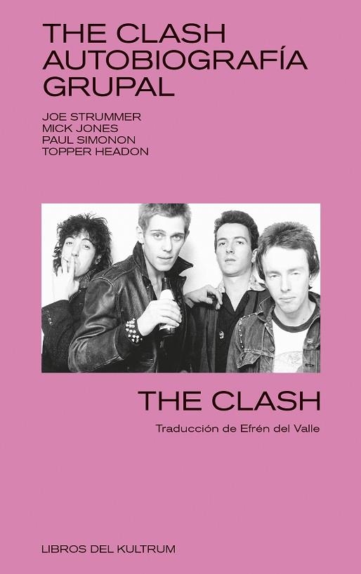 THE CLASH. AUTOBIOGRAFÍA GRUPAL | 9788494938399 | THE CLASH | Llibreria Online de Vilafranca del Penedès | Comprar llibres en català