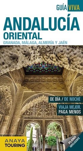 ANDALUCÍA ORIENTAL (GRANADA, MÁLAGA, ALMERÍA Y JAÉN) | 9788491580829 | ANAYA TOURING/AVISÓN MARTÍNEZ, JUAN PABLO/ARJONA MOLINA, RAFAEL | Llibreria Online de Vilafranca del Penedès | Comprar llibres en català