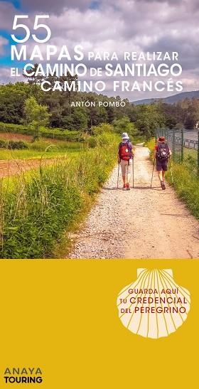 55 MAPAS PARA REALIZAR EL CAMINO DE SANTIAGO. CAMINO FRANCÉS (DESPLEGABLES) | 9788491581666 | ANAYA TOURING | Llibreria Online de Vilafranca del Penedès | Comprar llibres en català