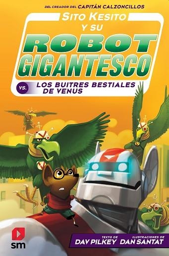 SITO KESITO Y SU ROBOT GIGANTESCO 3 | 9788413182834 | PILKEY, DAV | Llibreria Online de Vilafranca del Penedès | Comprar llibres en català