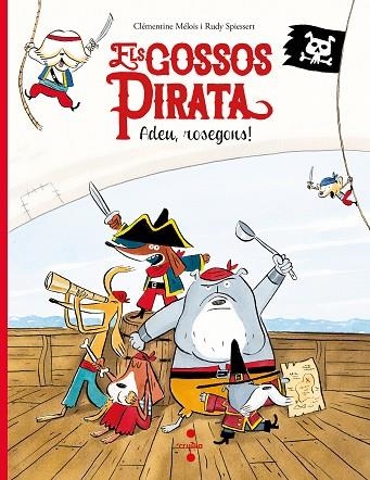 ELS GOSSOS PIRATA | 9788466147637 | MÉLOIS, CLÉMENTINE | Llibreria Online de Vilafranca del Penedès | Comprar llibres en català