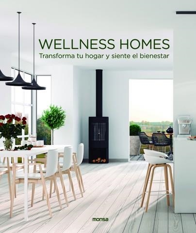 WELLNESS HOMES. TRANSFORMA TU HOGAR Y SIENTE EL BIENESTAR | 9788417557140 | MACARENA ABASCAL | Llibreria Online de Vilafranca del Penedès | Comprar llibres en català