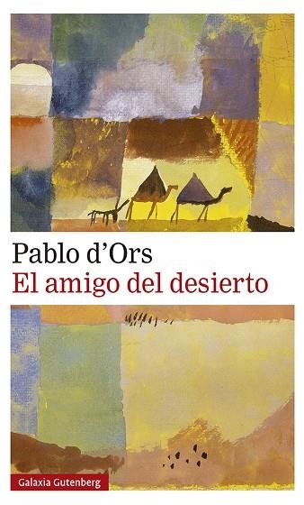 EL AMIGO DEL DESIERTO- 2020 | 9788417971786 | D'ORS, PABLO | Llibreria L'Odissea - Libreria Online de Vilafranca del Penedès - Comprar libros