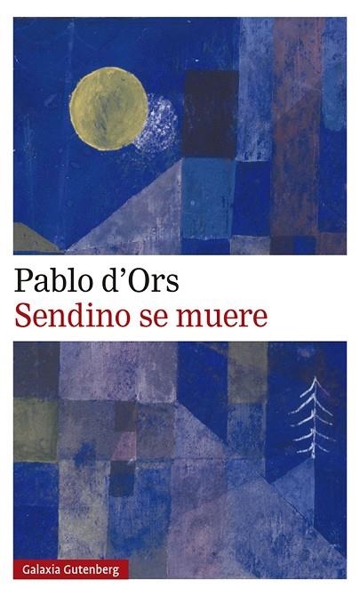 SENDINO SE MUERE | 9788417971724 | D'ORS, PABLO | Llibreria L'Odissea - Libreria Online de Vilafranca del Penedès - Comprar libros