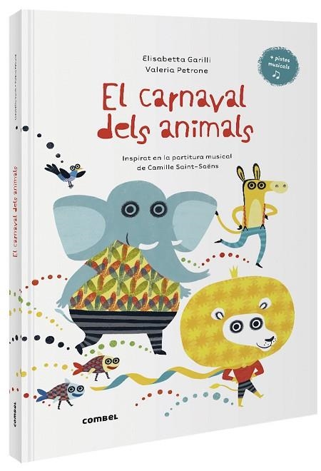 EL CARNAVAL DELS ANIMALS | 9788491016014 | GARILLI, ELISABETTA | Llibreria Online de Vilafranca del Penedès | Comprar llibres en català