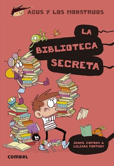 AGUS Y LOS MONSTRUOS 16 LA BIBLIOTECA SECRETA ( CASTELLÀ )  | 9788491015420 | COPONS, JAUME/FORTUNY, LILIANA | Llibreria Online de Vilafranca del Penedès | Comprar llibres en català