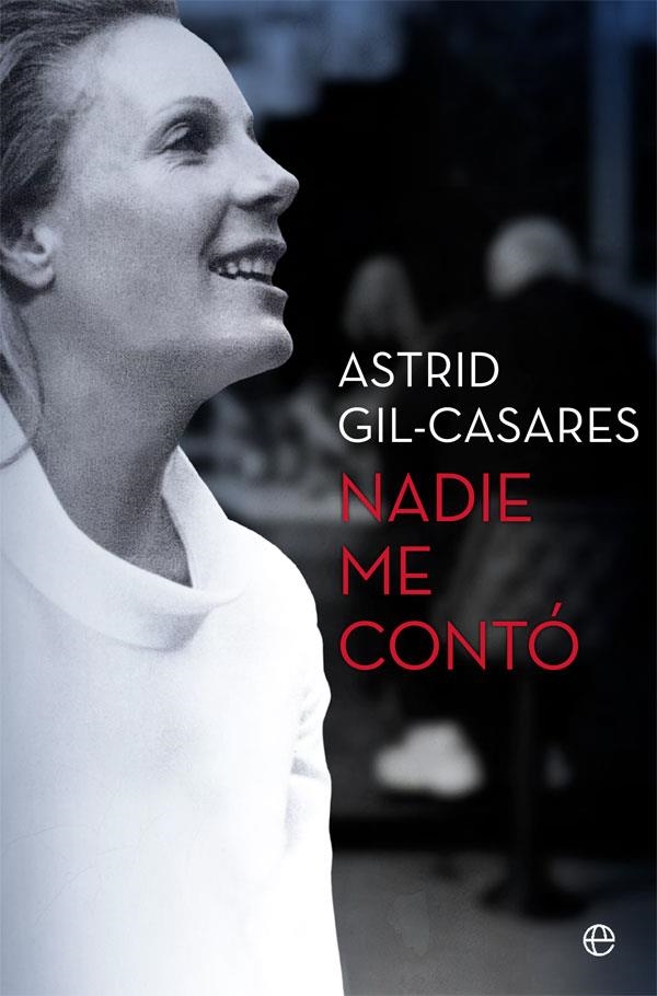 NADIE ME CONTÓ | 9788491647492 | GIL-CASARES, ASTRID | Llibreria Online de Vilafranca del Penedès | Comprar llibres en català