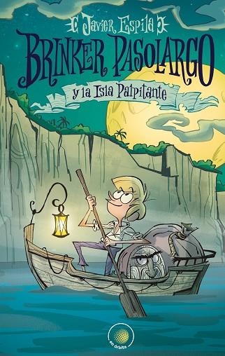 BRINKER PASOLARGO Y LA ISLA PALPITANTE | 9788491423553 | ESPILA NAVARRO, JAVIER | Llibreria Online de Vilafranca del Penedès | Comprar llibres en català