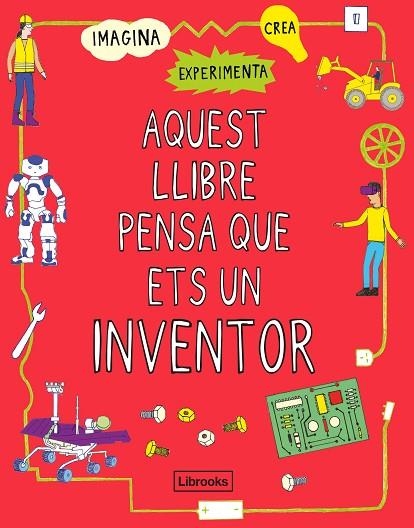 AQUEST LLIBRE PENSA QUE ETS UN INVENTOR | 9788412087703 | LONDON SCIENCE MUSEUM | Llibreria Online de Vilafranca del Penedès | Comprar llibres en català