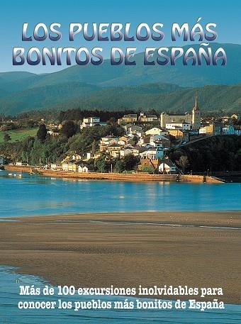 LOS PUEBLOS MÁS BONITOS DE ESPAÑA | 9788417823566 | INGELMO, ANGEL/GARCÍA, JESÚS/LEDRADO, PALOMA/MONREAL, MANUEL | Llibreria Online de Vilafranca del Penedès | Comprar llibres en català