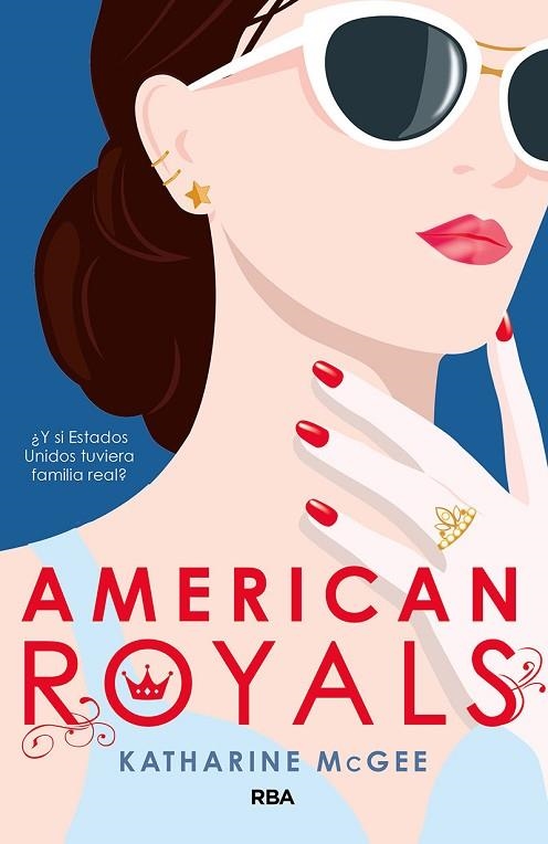 AMERICAN ROYALS | 9788427216501 | MCGEE KATHARINE | Llibreria Online de Vilafranca del Penedès | Comprar llibres en català