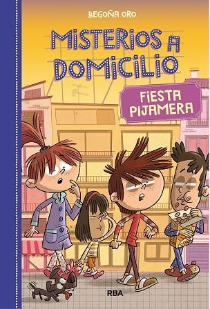 MISTERIOS A DOMICILIO 7. FIESTA PIJAMERA | 9788427218956 | ORO BEGOÑA | Llibreria Online de Vilafranca del Penedès | Comprar llibres en català