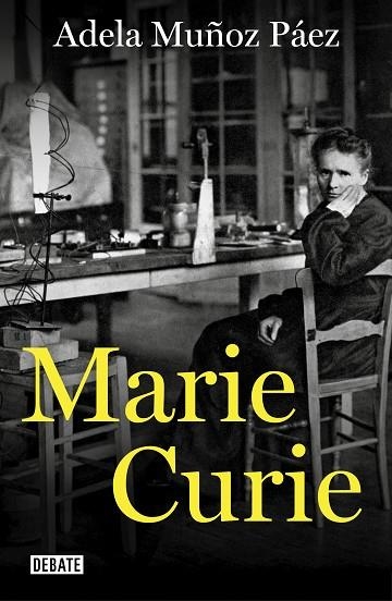 MARIE CURIE | 9788417636807 | MUÑOZ PÁEZ, ADELA | Llibreria Online de Vilafranca del Penedès | Comprar llibres en català