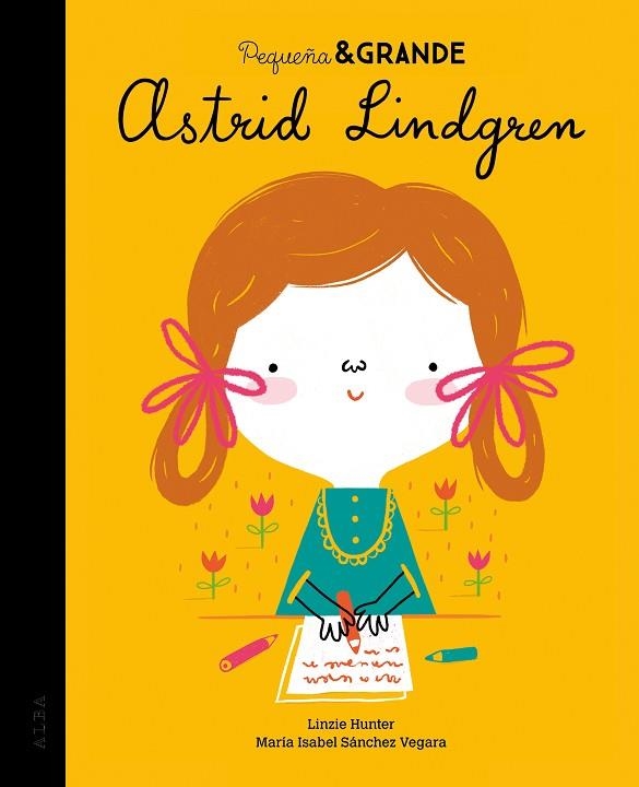 PEQUEÑA & GRANDE ASTRID LINDGREN | 9788490656884 | SÁNCHEZ VEGARA, MARÍA ISABEL | Llibreria Online de Vilafranca del Penedès | Comprar llibres en català