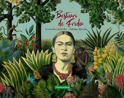 BESTIARI DE FRIDA | 9788417303655 | QUARELLO, SERENELLA | Llibreria Online de Vilafranca del Penedès | Comprar llibres en català