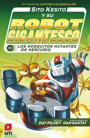 SITO KESITO 2 CONTRA LOS MOSQUITOS MUTANTES DE MERCURIO | 9788413181202 | PILKEY, DAV | Llibreria Online de Vilafranca del Penedès | Comprar llibres en català