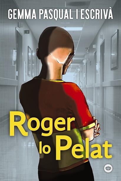 ROGER LO PELAT | 9788448952211 | PASQUAL I ESCRIVÀ, GEMMA | Llibreria Online de Vilafranca del Penedès | Comprar llibres en català