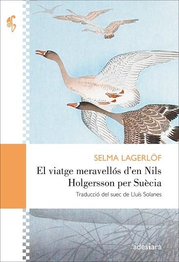 EL VIATGE MERAVELLÓS D’EN NILS HOLGERSSON PER SUÈCIA | 9788416948406 | LAGERLÖF, SELMA | Llibreria Online de Vilafranca del Penedès | Comprar llibres en català