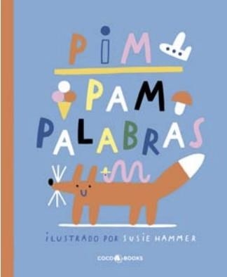 PIM PAM PALABRAS | 9788412103328 | SUSIE, HAMMER | Llibreria Online de Vilafranca del Penedès | Comprar llibres en català