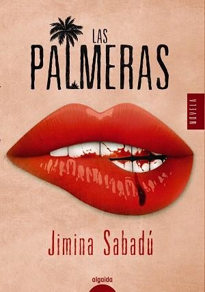 LAS PALMERAS | 9788491892915 | SABADÚ, JIMINA | Llibreria L'Odissea - Libreria Online de Vilafranca del Penedès - Comprar libros