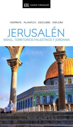 GUÍA VISUAL JERUSALÉN, ISRAEL, TERRITORIOS PALESTINOS Y JORDANIA | 9780241432730 | VARIOS AUTORES, | Llibreria Online de Vilafranca del Penedès | Comprar llibres en català