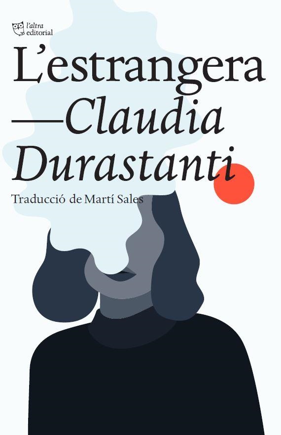 L'ESTRANGERA | 9788412138948 | DURASTANTI,CLAUDIA | Llibreria Online de Vilafranca del Penedès | Comprar llibres en català