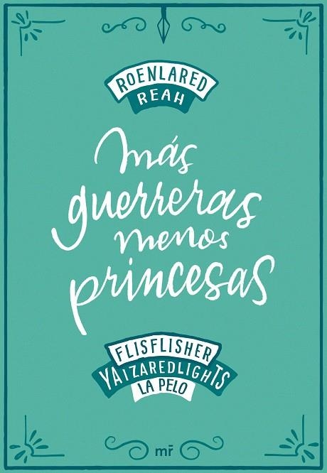 MÁS GUERRERAS MENOS PRINCESAS | 9788427046900 | ROENLARED/REAH/FLISFLISHER/REDLIGHTS, YAIZA/LA PELO | Llibreria Online de Vilafranca del Penedès | Comprar llibres en català