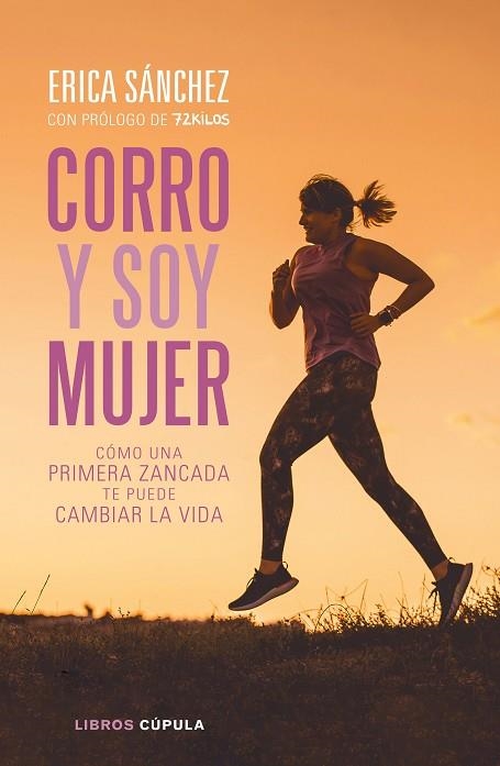 CORRO Y SOY MUJER | 9788448026868 | SÁNCHEZ, ERICA | Llibreria Online de Vilafranca del Penedès | Comprar llibres en català