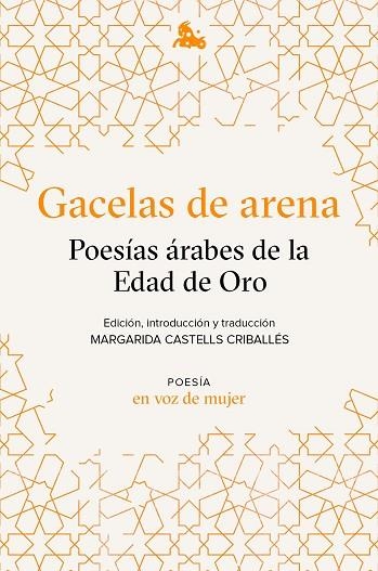 GACELAS DE ARENA POESÍAS ÁRABES DE LA EDAD DE ORO | 9788408224945 | AA. VV. | Llibreria Online de Vilafranca del Penedès | Comprar llibres en català