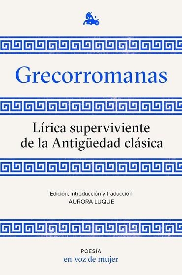 GRECORROMANAS LÍRICA SUPERVIVIENTE DE LA ANTIGÜEDAD CLÁSICA | 9788408224952 | AA. VV. | Llibreria Online de Vilafranca del Penedès | Comprar llibres en català