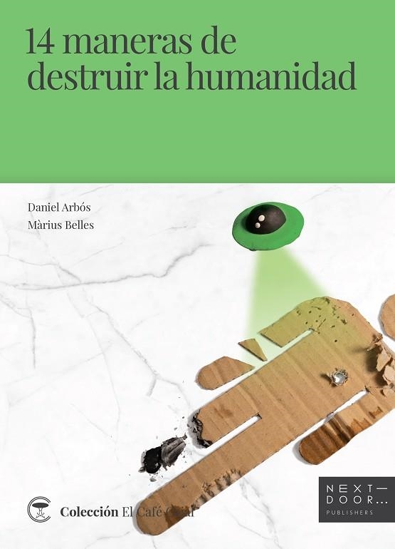 14 MANERAS DE DESTRUIR LA HUMANIDAD | 9788412068559 | ARBÓS LABAIRU, DANIEL/BELLES SAMPERA, MÀRIUS | Llibreria Online de Vilafranca del Penedès | Comprar llibres en català