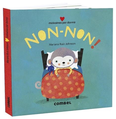 NON NON ! MOIXAINES PER DORMIR | 9788491015765 | RUIZ JOHNSON, MARIANA | Llibreria Online de Vilafranca del Penedès | Comprar llibres en català