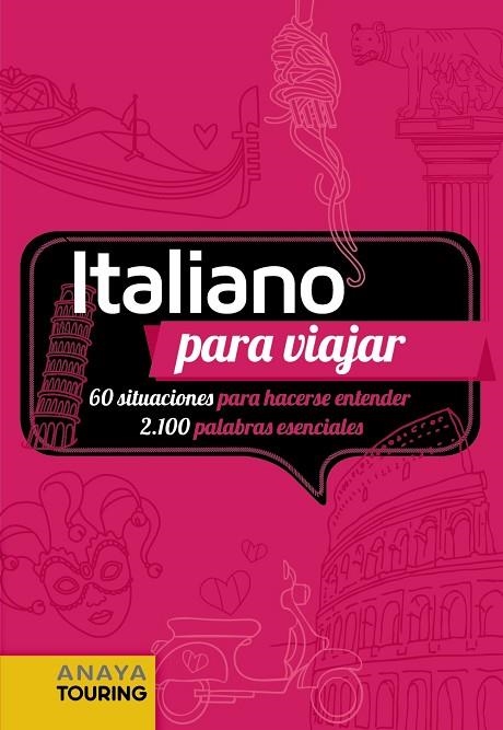 ITALIANO PARA VIAJAR | 9788491582670 | ANAYA TOURING/BINI, MILENA/FOLETTI, CECILIA | Llibreria L'Odissea - Libreria Online de Vilafranca del Penedès - Comprar libros