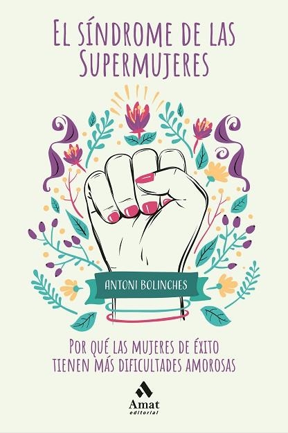 EL SÍNDROME DE LAS SUPERMUJERES | 9788418114021 | BOLINCHES SÁNCHEZ, ANTONI | Llibreria L'Odissea - Libreria Online de Vilafranca del Penedès - Comprar libros