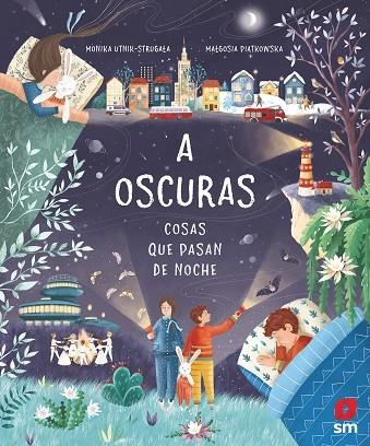 A OSCURAS: COSAS QUE PASAN DE NOCHE | 9788413183824 | UTNIK-STRUGALA, MONIKA | Llibreria Online de Vilafranca del Penedès | Comprar llibres en català