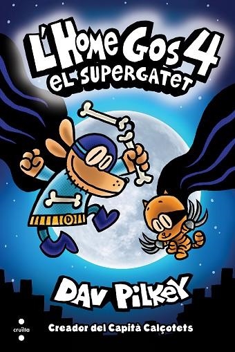 L'HOME GOS 4 EL SUPERGATET | 9788466147804 | PILKEY, DAV | Llibreria Online de Vilafranca del Penedès | Comprar llibres en català