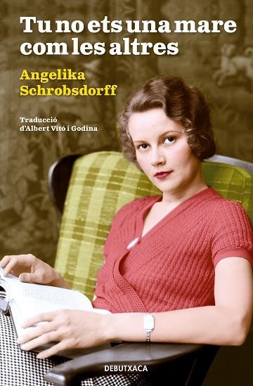 TU NO ETS UNA MARE COM LES ALTRES | 9788418132414 | SCHROBSDORFF, ANGELIKA | Llibreria Online de Vilafranca del Penedès | Comprar llibres en català