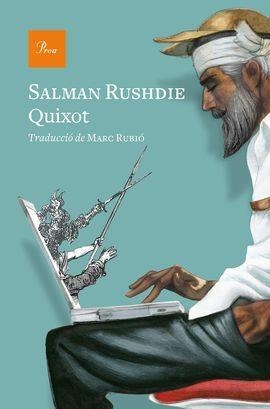 QUIXOT | 9788475888286 | RUSHDIE, SALMAN | Llibreria Online de Vilafranca del Penedès | Comprar llibres en català