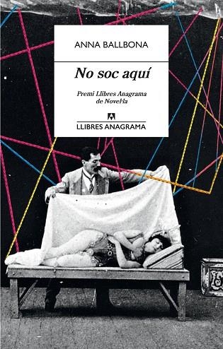 NO SOC AQUÍ | 9788433915825 | BALLBONA, ANNA | Llibreria Online de Vilafranca del Penedès | Comprar llibres en català