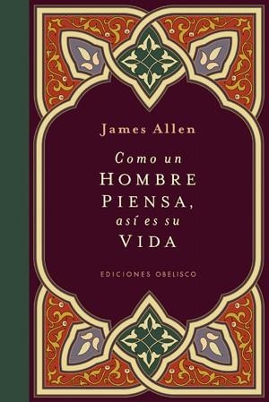 COMO UN HOMBRE PIENSA, ASÍ ES SU VIDA (CARTONÉ) | 9788497775694 | ALLEN, JAMES | Llibreria Online de Vilafranca del Penedès | Comprar llibres en català